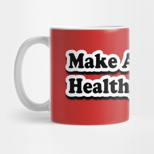 Make America Healthy Again Mug